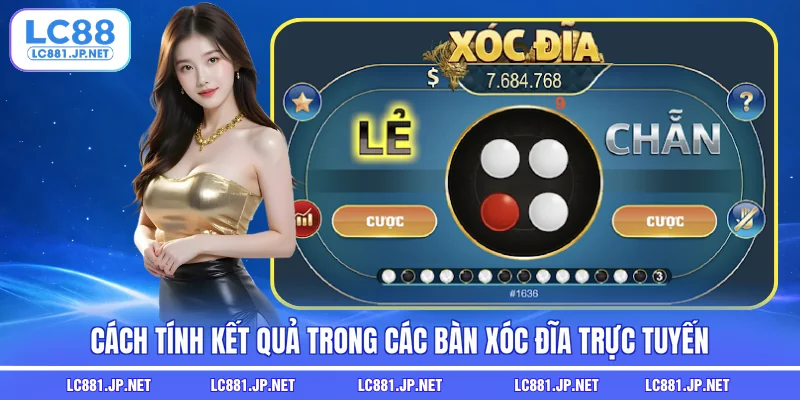 Cách tính kết quả trong các bàn xóc đĩa trực tuyến