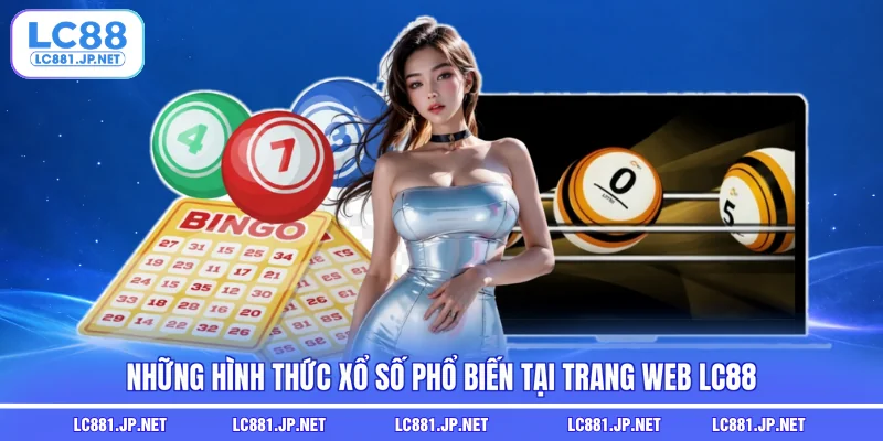 Những hình thức xổ số phổ biến tại trang web LC88