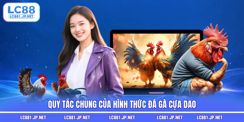 Quy tắc chung của hình thức đá gà cựa dao