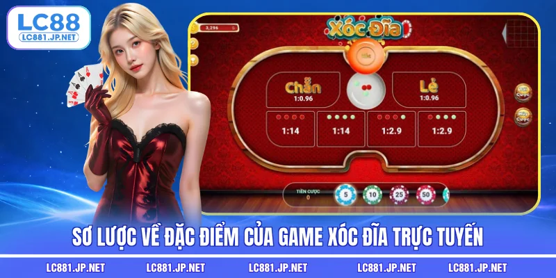 Sơ lược về đặc điểm của game xóc đĩa trực tuyến